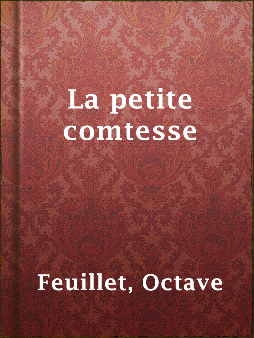 Title details for La petite comtesse by Octave Feuillet - Available